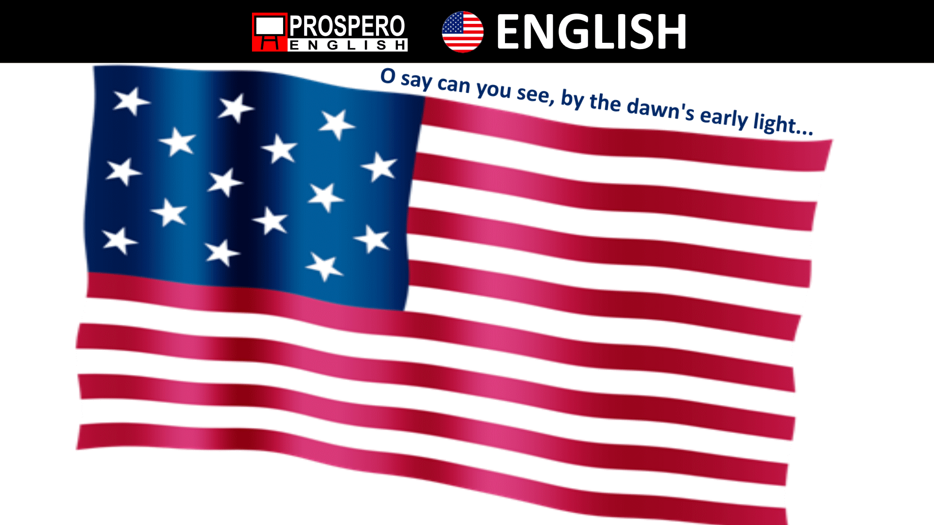 The StarSpangled Banner The US National Anthem Prospero English